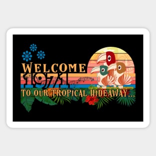 Welcome to our Tropical Hideaway 1971 Tiki Room Magnet